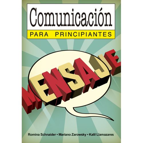 COMUNICACION PARA PRINCIPIANTES - ROMINA SCHNAIDER