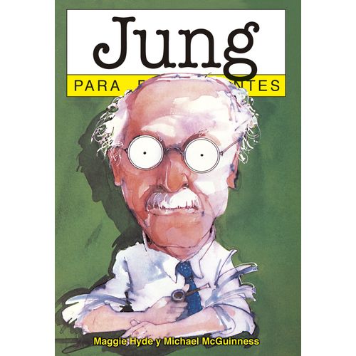 JUNG PARA PRINCIPIANTES - MAGGIE HYDE - MICHAEL MCGUINNESS
