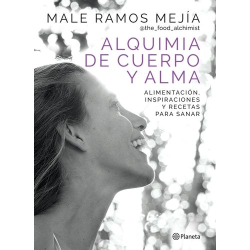 LIBRO ALQUIMIA DE CUERPO Y ALMA - ALIMENTACION INSPIRACIONES