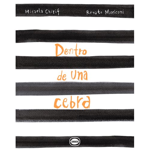 LIBRO DENTRO DE UNA CEBRA - MICAELA CHIRIF