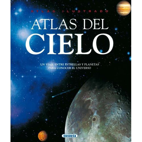ATLAS DEL CIELO - UN VIAJE ENTRE ESTRELLAS Y PLANETAS PARA C