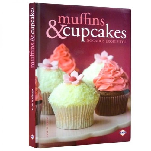 LIBRO MUFFINS & CUPCAKES - LUCRECIA PERSICO LIBRO MUFFINS & CUPCAKES - LUCRECIA PERSICO