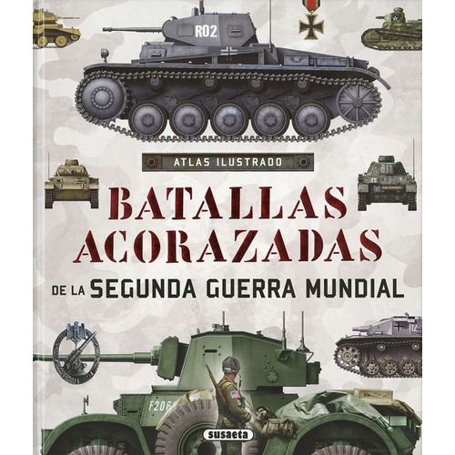 ATLAS BATALLAS ACORAZADAS DE LA SEGUNDA GUERRA MUNDIAL - ALC