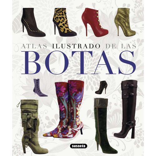 LAS BOTAS - ATLAS ILUSTRADO LAS BOTAS - ATLAS ILUSTRADO