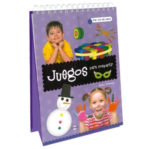 LIBRO JUEGOS PARA COMPARTIR - CREO CON MIS MANOS