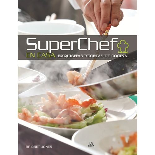 LIBRO SUPER CHEF EN CASA EXQUISITAS RECETAS DE COCINA - LEXU