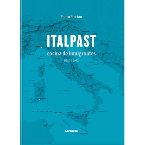 ITALPAST - COCINA DE INMIGRANTES - PEDRO PICCIAU