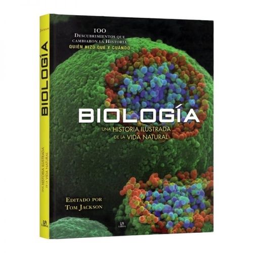 BIOLOGIA. UNA HISTORIA ILUSTRADA DE LA VIDA NATURAL
