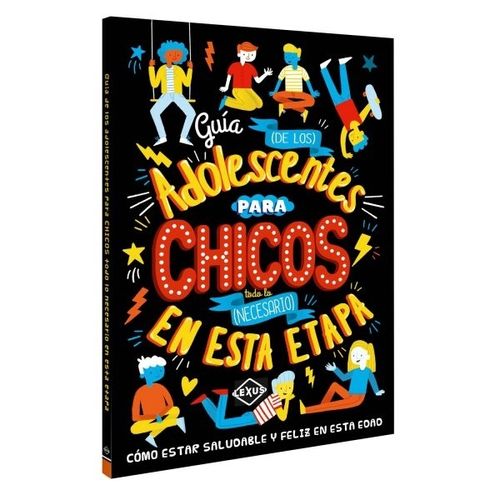 GUIA DE ADOLESCENTES PARA CHICOS. TODO LO NECESARIO EN ESTA