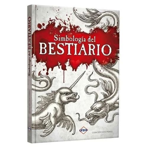 SIMBOLOGIA DEL BESTIARIO - CONCEPCION PEREZ - LEXUS