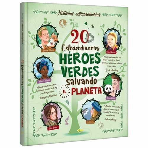 20 EXTRAORDINARIOS HEROES VERDES SALVANDO EL PLANETA