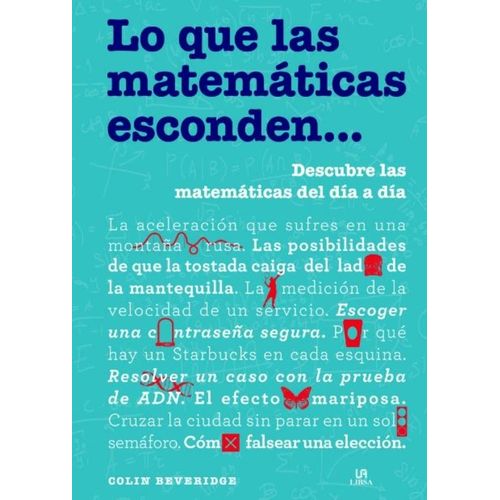 LO QUE LA MATEMATICA ESCONDE - LAS MATEMATICAS DEL DIA A DIA