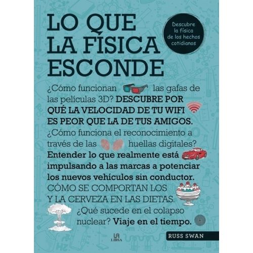 LO QUE LA FISICA ESCONDE - FISICA DE LOS HECHOS COTIDIANOS