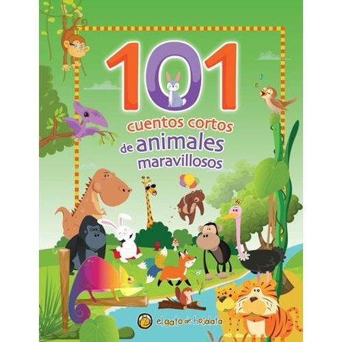 101 CUENTOS CORTOS DE ANIMALES MARAVILLOSOS