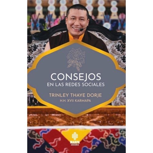 CONSEJOS EN LAS REDES SOCIALES - DORJE TRINLEY THAYE