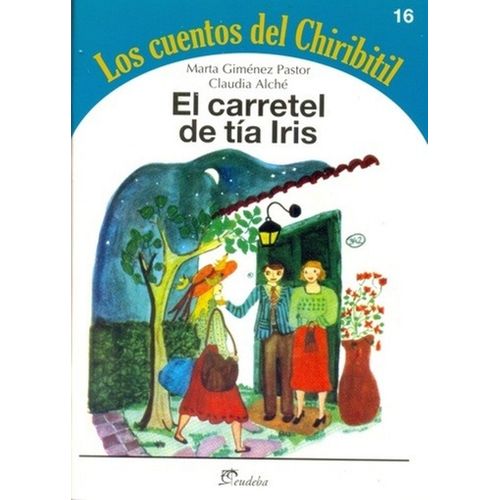 EL CARRETEL DE TIA IRIS- MARTA GIMENEZ PASTOR- CLAUDIA ALCHE