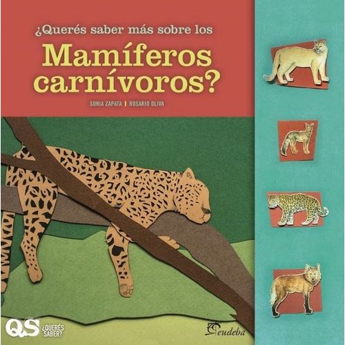 QUERES SABER MAS SOBRE LOS MAMIFEROS CARNIVOROS? QUERES SABER MAS SOBRE LOS MAMIFEROS CARNIVOROS?