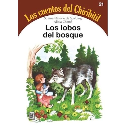LOS LOBOS DEL BOSQUE - LOS CUENTOS DEL CHIRIBITIL 21