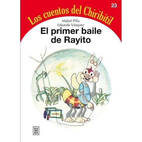 EL PRIMER BAILE DE RAYITO - LOS CUENTOS DEL CHIRIBITIL 23