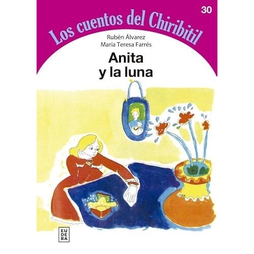 ANITA Y LA LUNA - LOS CUENTOS DEL CHIRIBITIL