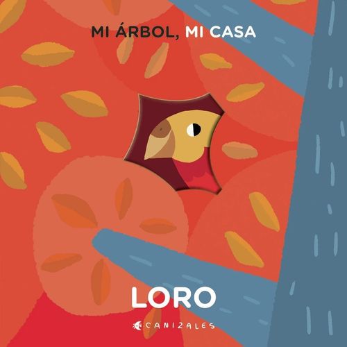LORO - MI ARBOL MI CASA