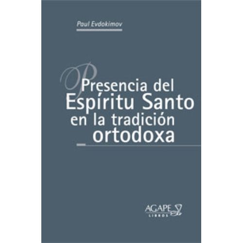 PRESENCIA DEL ESPIRITU SANTO EN LA TRADICION ORTODOXA