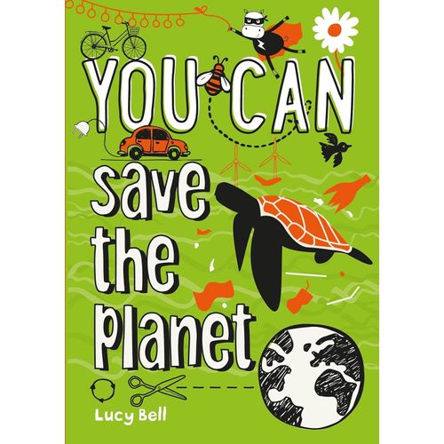 YOU CAN SAVE THE PLANET - LUCY BELL