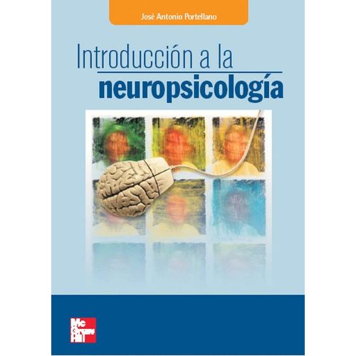 INTRODUCCION A LA NEUROPSICOLOGIA - JOSE ANTONIO PORTELLANO