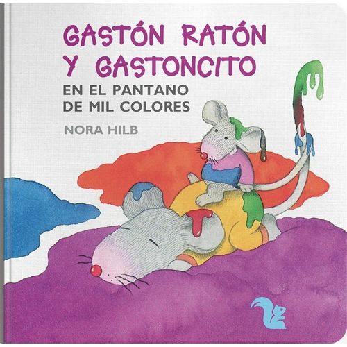 GASTON RATON Y GASTONCITO EN EL PANTANO DE MIL COLORES