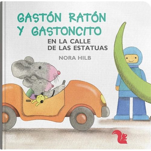 GASTON RATON Y GASTONCITO EN LA CALLE DE LAS ESTATUAS - HILB