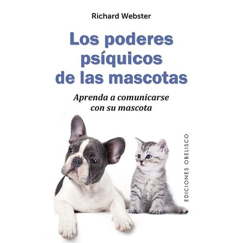 LOS PODERES PSIQUICOS DE LAS MASCOTAS - RICHARD WEBSTER