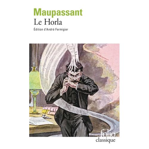 LE HORLA - FOLIO CLASSIQUES - GUY DE MAUPASSANT
