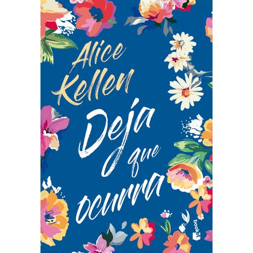 DEJA QUE OCURRA - BILOGIA - ALICE KELLEN