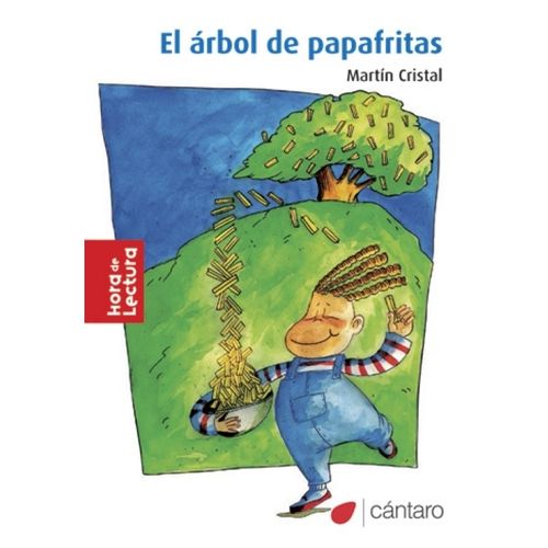EL ARBOL DE PAPAFRITAS - HORA DE LECTURA - MARTIN CRISTAL