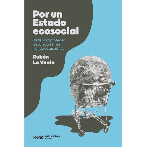 POR UN ESTADO ECOSOCIAL - RUBEN LO VUOLO
