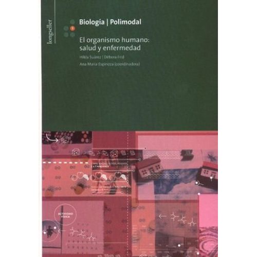 BIOLOGIA POLIMODAL 3 EL ORGANISMO HUMANO: SALUD Y ENFERMEDAD