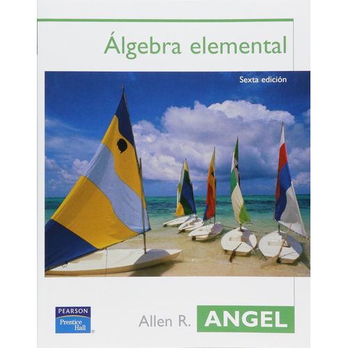 ALGEBRA ELEMENTAL - ALLEN R. ANGEL