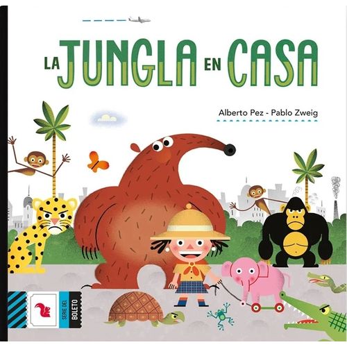 LA JUNGLA EN CASA - BOLETO AZUL - ALBERTO PEZ - PABLO ZWEIG