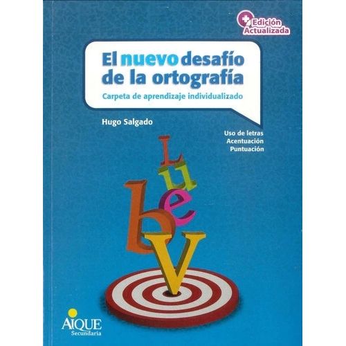 EL NUEVO DESAFIO DE LA ORTOGRAFIA - HUGO SALGADO - AIQUE