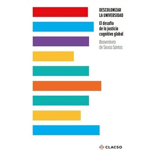 DESCOLONIZAR LA UNIVERSIDAD - BOAVENTURA DE SOUSA SANTOS