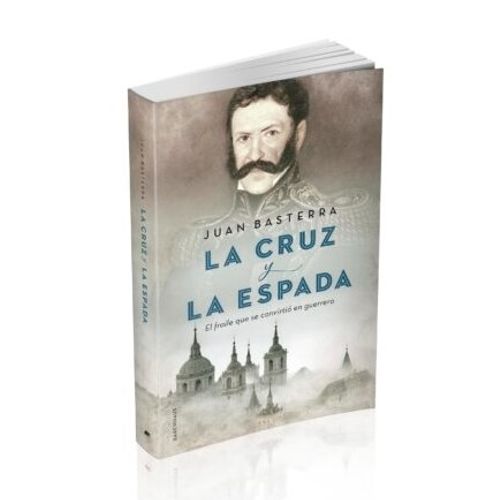 LIBRO LA CRUZ Y LA ESPADA - JUAN BASTERRA