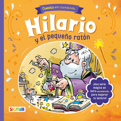 HILARIO Y EL PEQUEÑO RATON - HILARIO EL MAGO - CURSIVA HILARIO Y EL PEQUEÑO RATON - HILARIO EL MAGO - CURSIVA