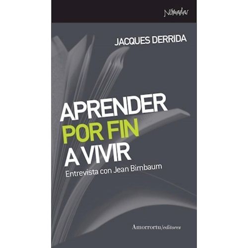 APRENDER POR FIN A VIVIR - JACQUES DERRIDA