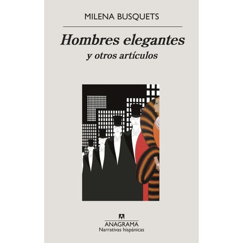 HOMBRES ELEGANTES Y OTROS ARTICULOS - MILENA BUSQUETS
