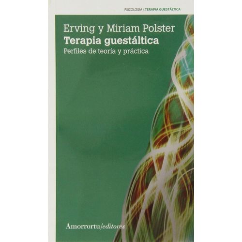 TERAPIA GUESTALTICA - PERFILES TEORIA Y PRACTICA