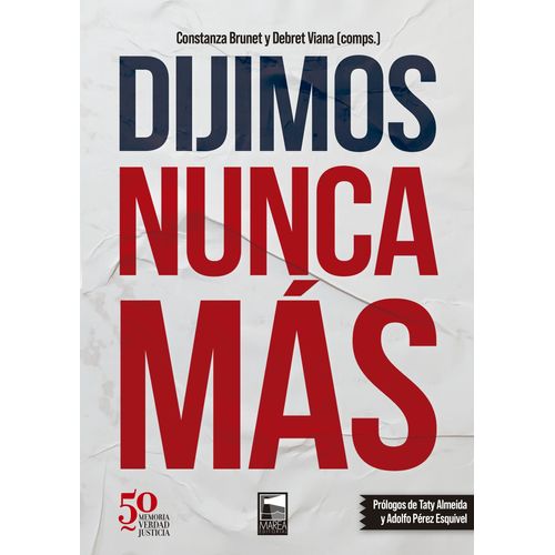 DIJIMOS NUNCA MAS - CONSTANZA BRUNET / DEBRET VIANA