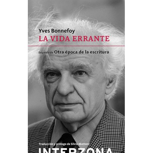 LA VIDA ERRANTE - YVES BONNEFOY