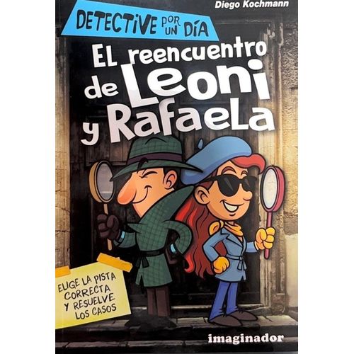 EL REENCUENTRO DE LEONI Y RAFAELA - DETECTIVES POR UN DIA
