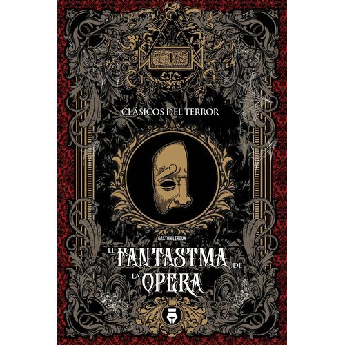 EL FANTASMA DE LA OPERA - CLASICOS DEL TERROR- GASTON LEROUX
