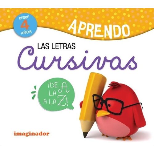 APRENDO LAS LETRAS CURSIVAS APRENDO LAS LETRAS CURSIVAS